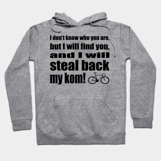 Strava - steal back my kom Hoodie by JJtravel